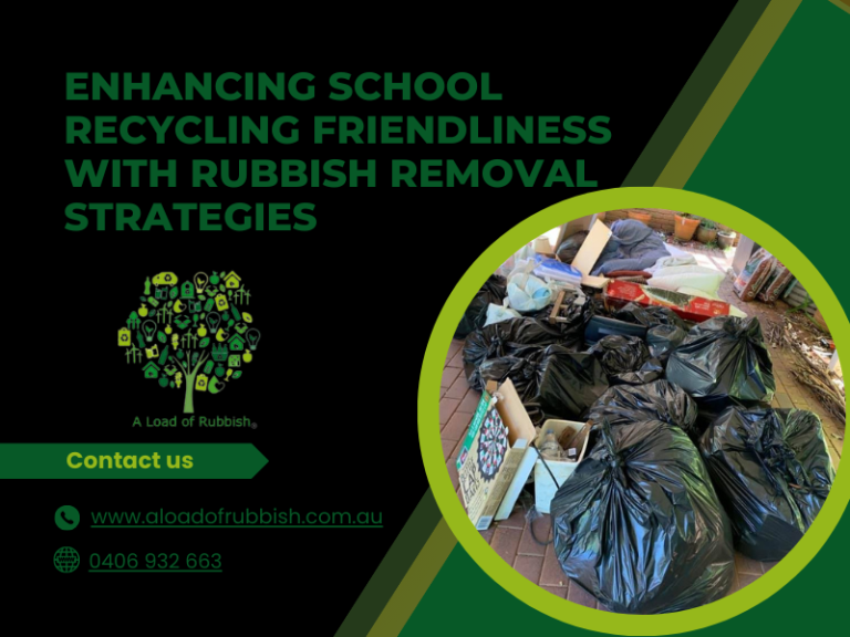 Enhancing School Recycling Friendliness With Rubbish Removal Strategies