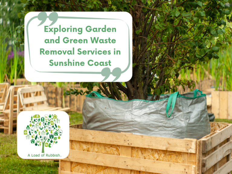 Exploring Garden and Green Waste Removal Services in Sunshine Coast