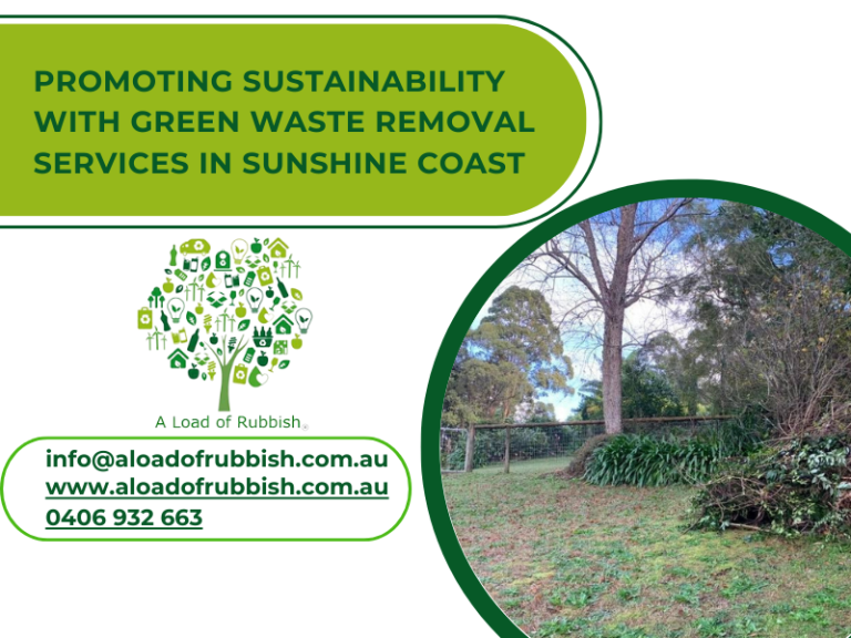 Promoting Sustainability With Green Waste Removal Services in Sunshine Coast